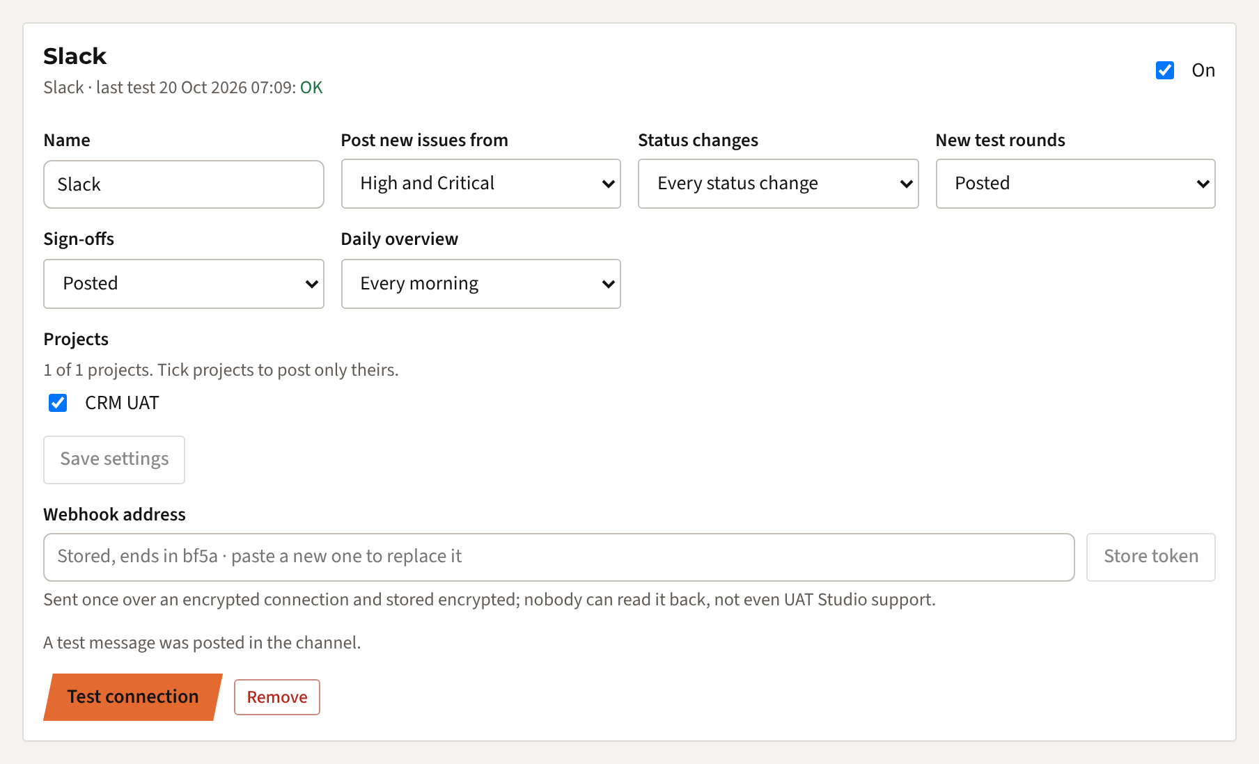 The Slack connection: High and Critical, status changes and the daily overview on, project CRM UAT ticked, address stored and tested